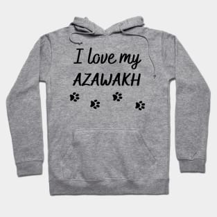 I love my Azawakh Hoodie